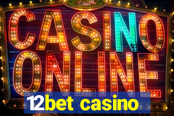 12bet casino